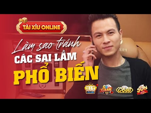 Tài Xỉu Online | Cách Tránh Các Sai Lầm Phổ Biến Trong Tài Xỉu Online Uy Tín Nhất Hiện Nay