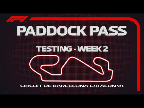 F1 Paddock Pass: 2019 Testing Week 2