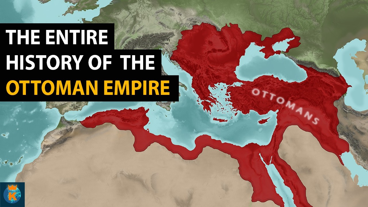 The History of the Ottoman Empire (All Parts) - 1299 - 1922