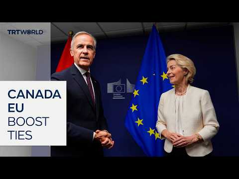 Canada and EU deepen ties amid Trump tariff threat