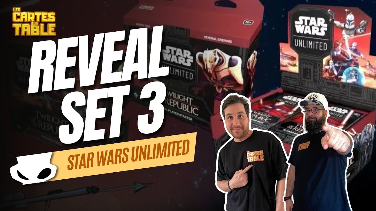 STAR WARS UNLIMITED - REVEAL SET 3 - CREPUSCULES DE LA REPUBLIQUE