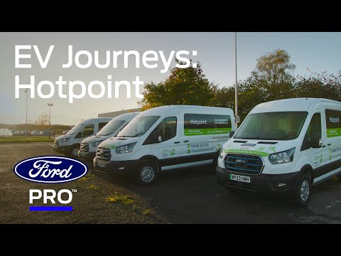 How Hotpoint UK are transitioning their fleet to electric with Ford Pro™