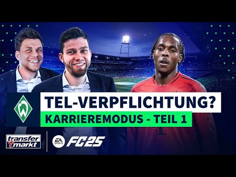 EA SPORTS FC 25-Karriere: Internationales Geschäft - Mit Bremen zurück nach Europa?! - Folge 1