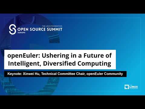 Keynote: openEuler: Ushering in a Future of Intelligent, Diversified Computing - Xinwei Hu