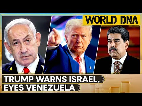 Trump Warns Israel on West Bank Annexation |U.S. Gears Up for Land Invasion of Venezuela | DNA LIVE