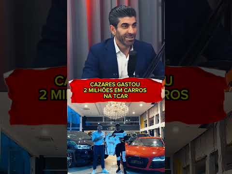 CAZARES GASTOU 2 MILHÕES DE REAIS COMPRANDO CARRO NA TCAR #tcar #futebol #podcast
