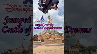 Jumped Over the Castle of magical dreams at Hong Kong Disneyland!🇭🇰🏰#h