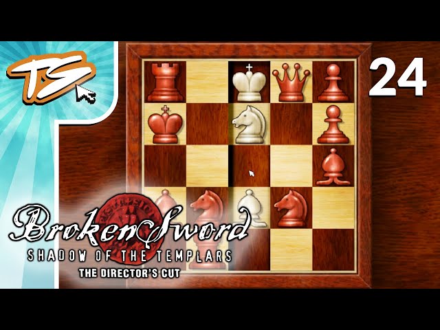 CHECKMATE | Broken Sword: Shadow of the Templars (BLIND) #24