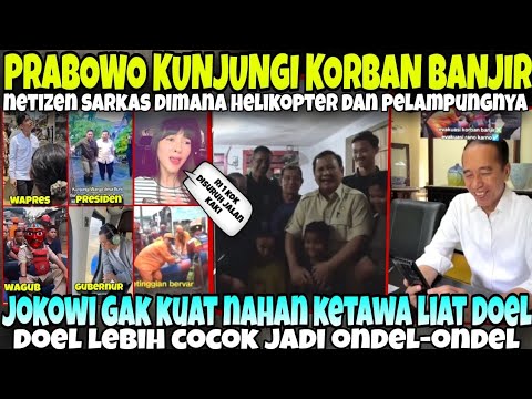 100% NANGIS LIHAT PRABOWO TERJANG BANJIR - DOEL MIRIP ONDEL-ONDEL JOKOWI KETAWA LEPAS