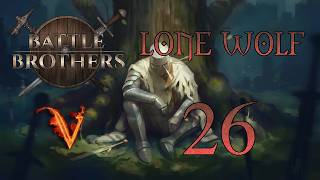 Battle Brothers Legends Mod - Lone Wolf - Parte 26