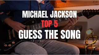 TOP 5 MICHAEL JACKSON RIFFS ON GUITAR - GUESS THE SONG