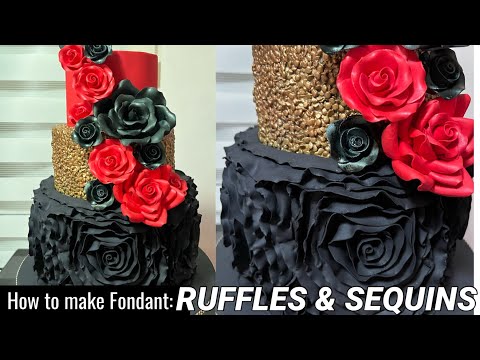 RUFFLES & SEQUIN FONDANT TUTORIAL