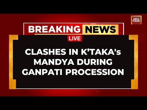 Karnataka Violence LIVE Updates: Clashes Erupt During Ganpati Procession In Karnataka | India Today