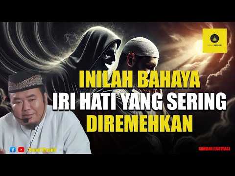 Bahaya Hasad! Inilah Dampak Buruk Iri Hati yang Sering Diremehkan - Ustadz Abu Humairoh