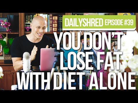 You Don't Always Lose Fat With Diet Alone | DAILYSHRED VLOG #39
