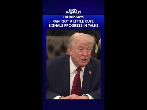 Trump Says Iran ‘Got A Little Cute’, Signals Progress In Talks
