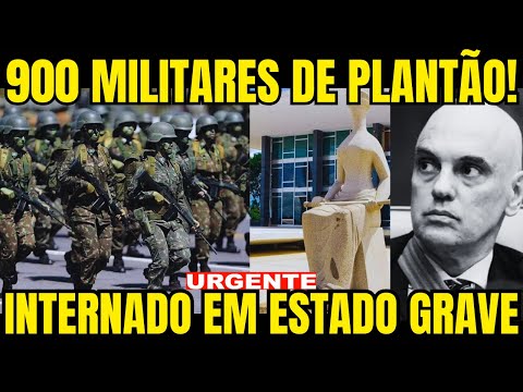 urgente!! INTERNADO AS PRESSAS EM ESTADO GRAVE!! 900 MILITARES DE PLANTÃO EM BRASÍLIA!!