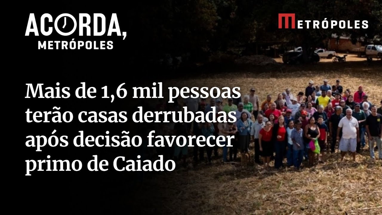 Mais de 16 mil pessoas terão casas derrubadas após decisão favorecer primo de Caiado