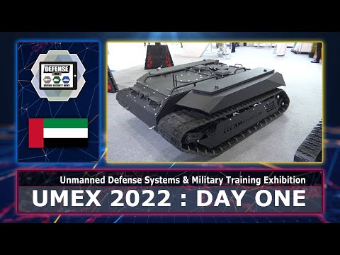 UMEX 2022 Daily Day 1 unmanned defense systems military training equipment exhibition Abu Dhabi UAE