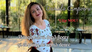 Daniela Cimpoeru - Plânge mărul după floare și eu plâng de ce mă doare (oficial video) ❌️
