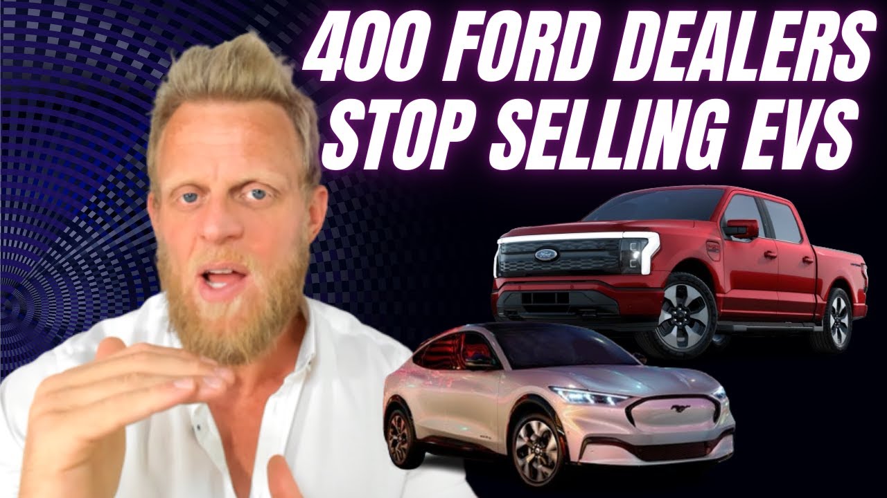 Over 400 Ford Dealers Change their Minds and Decide not to Sell EVs