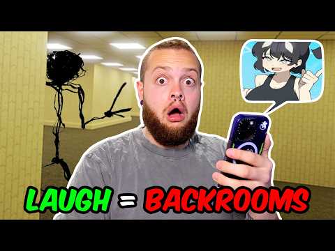 If I Laugh, I Get Stuck in the Backrooms