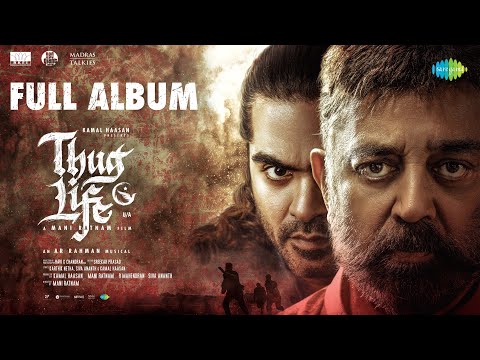 Thug Life - Full Album | Kamal Haasan | Mani Ratnam | STR | Trisha | AR Rahman | RKFI | MT