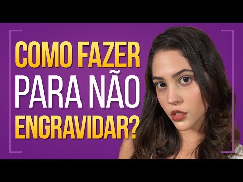 👶 COMO TRANSAR SEM ENGRAVIDAR? 👶 | Dora Figueiredo