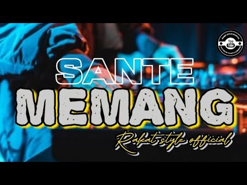 X SANTE MEMANG 🔥🌴 VIRALL!!! lagu party terbaru 2024