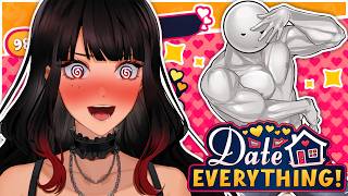 THE MOST UNHINGED DATING GAME EVER....【Date Everything】(im gonna make 