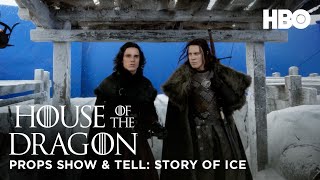 Props Show & Tell | Story of Ice | House of the Dragon S2 | HBO
