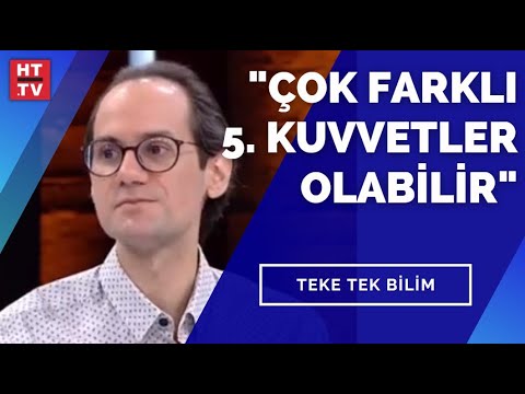 Bilim insanları 5. kuvvet ile ilgili ne keşfetti? Prof. Dr. Erkcan Özcan yanıtladı
