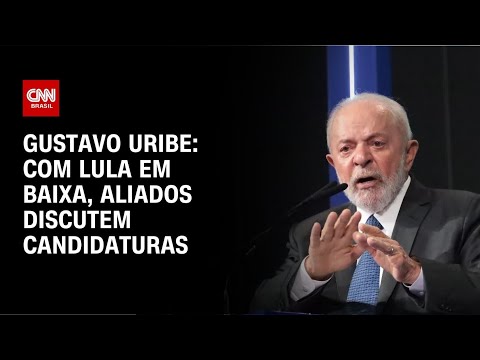 Gustavo Uribe: Com Lula em baixa, aliados discutem candidaturas próprias | BASTIDORES CNN