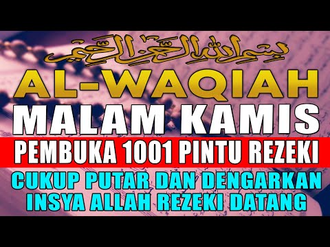 Wudhu Terus Dijaga, Rezeki Terus Mengalir! SURAT AL-WAQIAH MERDU