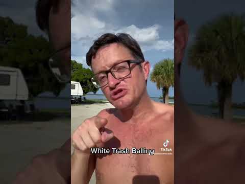 White Trash Florida Balling