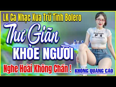LK Ca Nhạc Bolero Trữ Tình 2026 – Giọng Ca Ngọt Ngào – LK Nhạc Vàng Tuyển Chọn Mới Nhất 2026
