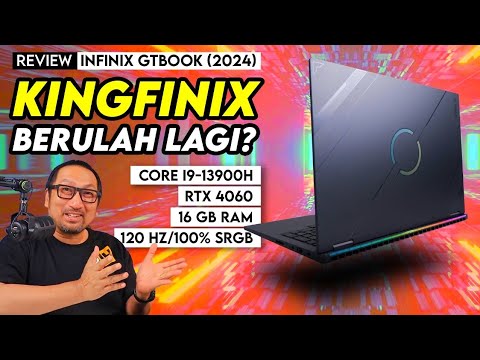 KINGFINIX Berulah Lagi? Laptop Gaming Terjangkau: REVIEW Infinix GTBOOK (2024)