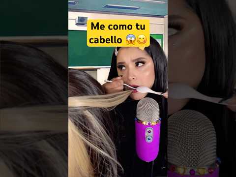 Compañera de clases SE COME tu cabello 😱🥴 #asmr