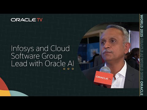 Infosys and Cloud Software Group: AI at Scale with Oracle Fusion Cloud on Oracle TV at AI World 2025