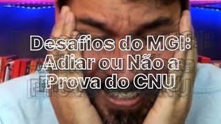 Prova CNU: adia ou mantém?