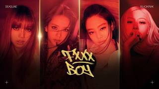 [Lyrics + Vietsub] BLACKPINK - Fxxxboy