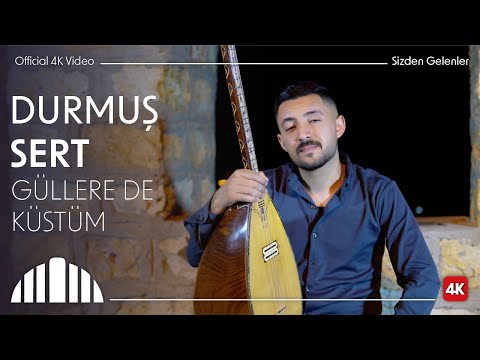 Durmuş Sert - Güllere de Küstüm (Official Video)