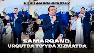 Shohjahon Jo'rayev - Samarqand, Urgutda to'yda xizmatda
