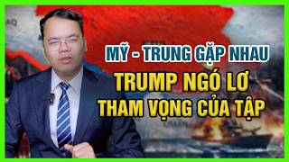 Trump Tập Gặp Nhau - Thế Trận Mỹ - Trung Thay Đổi || Bàn Cờ Quân Sự