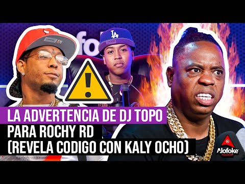 LA DURA ADVERTENCIA DE DJ TOPO PARA ROCHY RD (REVELA UN CODIGO CON KALY OCHO)