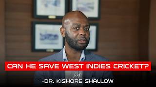 West Indies Cricket Is at a Crossroads | Dr. Kishore Shallow (Part 1)