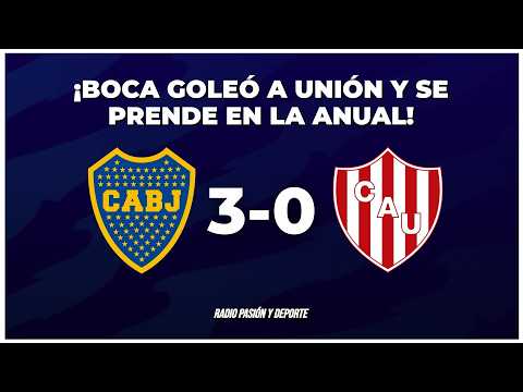 ✅ BOCA GOLEÓ A UNIÓN Y SIGUE EN ALZA