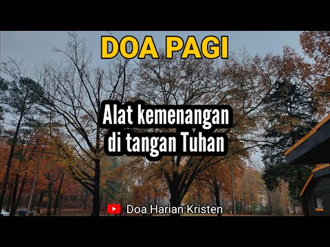 ALAT KEMENANGAN DI TANGAN TUHAN - Renungan & Doa Pagi