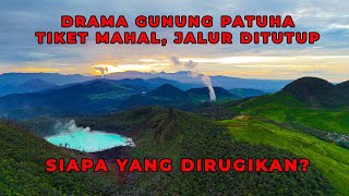 DRAMA GUNUNG PATUHA: TIKET MAHAL, JALUR DITUTUP, SIAPA YANG DIRUGIKAN?