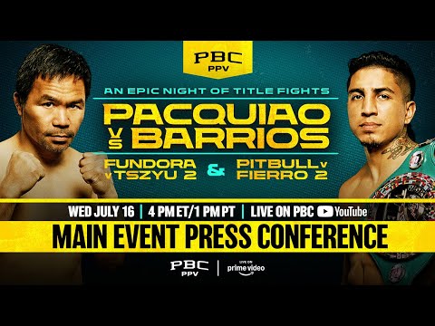 Pacquiao vs. Barrios MAIN EVENT FINAL PRESS CONFERENCE LIVESTREAM